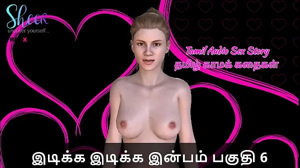 Tamil Sex Story - Idiakka Idikka Inbam - 6 harika Tube'u izleyin